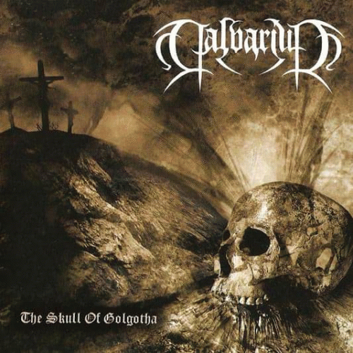 Calvarium (FIN) : The Skull of Golgotha
